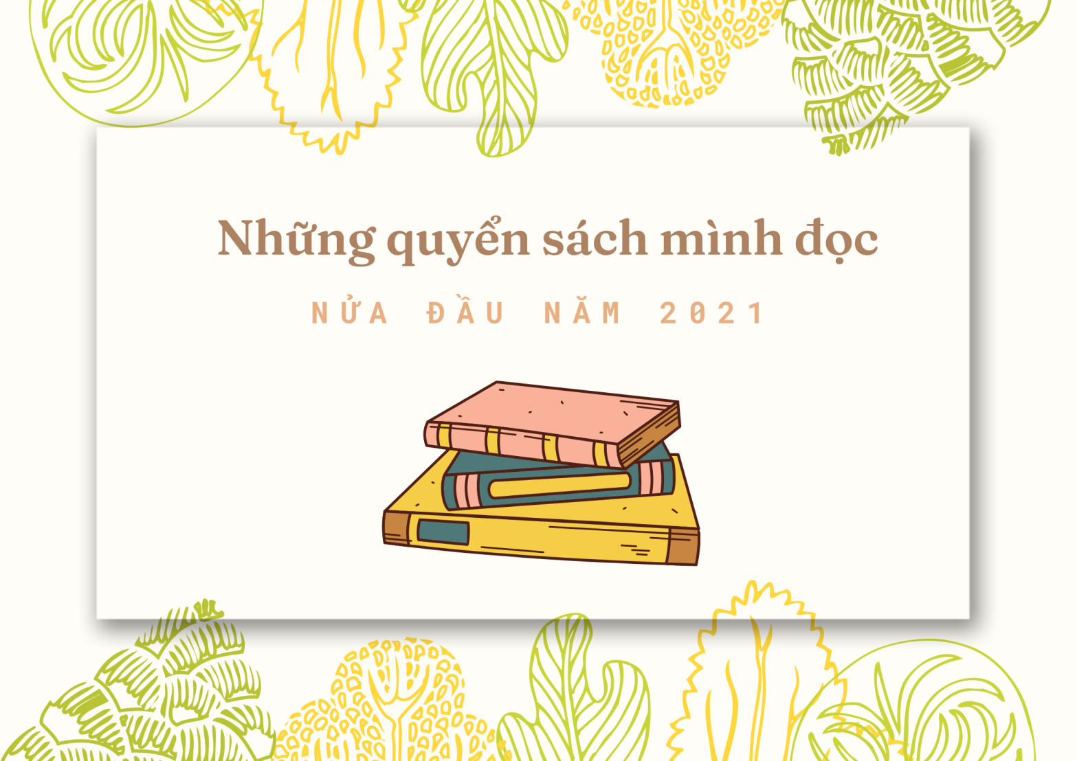 Những quyển sách mình đọc trong nửa đầu năm 2021