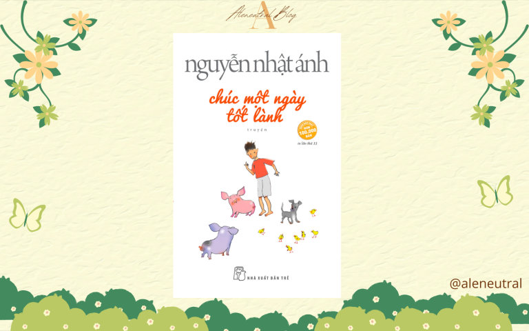 [Review sách] Chúc một ngày tốt lành – Nguyễn Nhật Ánh