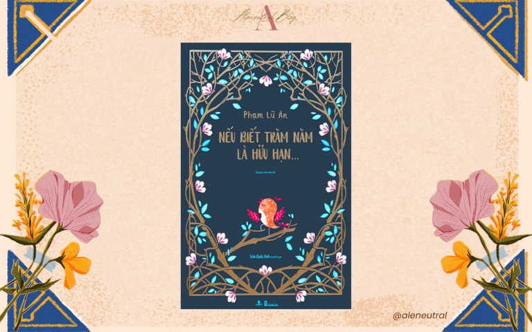 nếu-biết-trăm-năm-là-hữu-hạn-phạm-lữ-ân